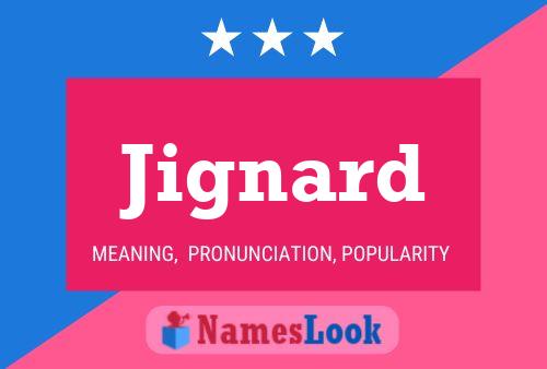 Póster del nombre Jignard