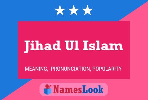 Póster del nombre Jihad Ul Islam