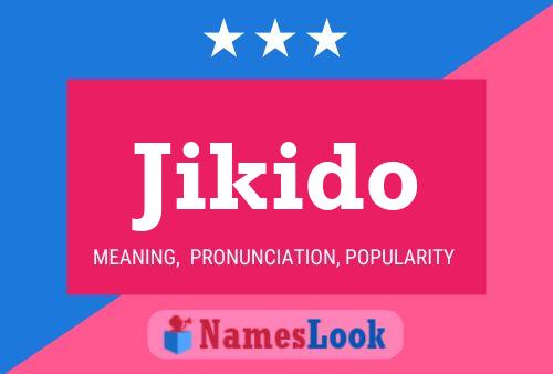 Póster del nombre Jikido