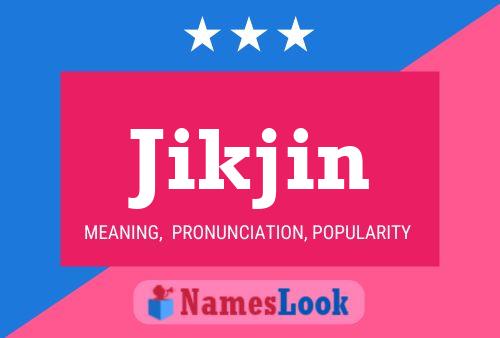 Póster del nombre Jikjin