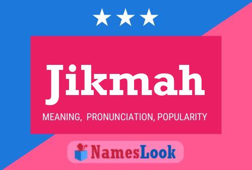 Póster del nombre Jikmah