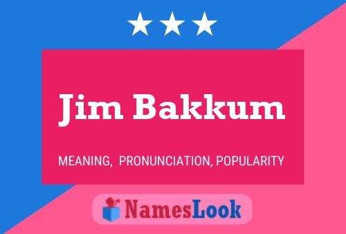 Póster del nombre Jim Bakkum