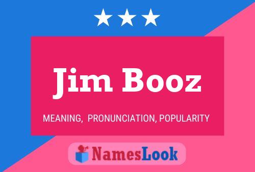 Póster del nombre Jim Booz