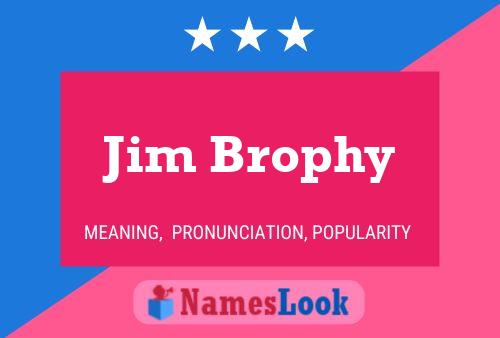 Póster del nombre Jim Brophy