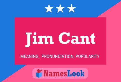 Póster del nombre Jim Cant