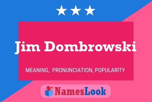 Póster del nombre Jim Dombrowski