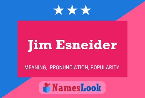 Póster del nombre Jim Esneider