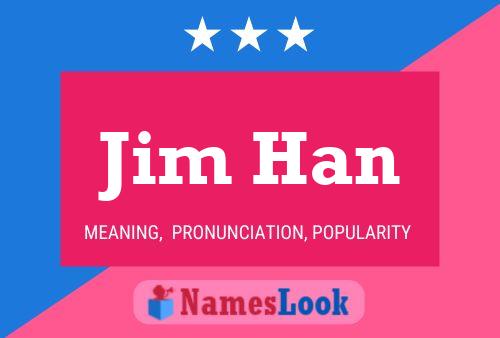 Póster del nombre Jim Han