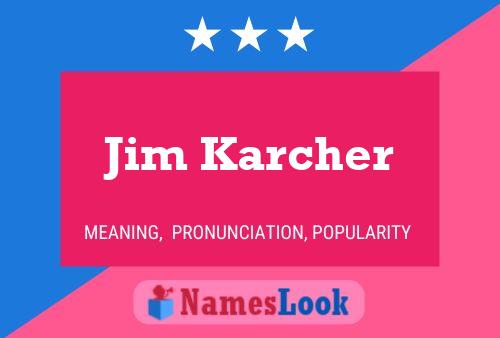 Póster del nombre Jim Karcher