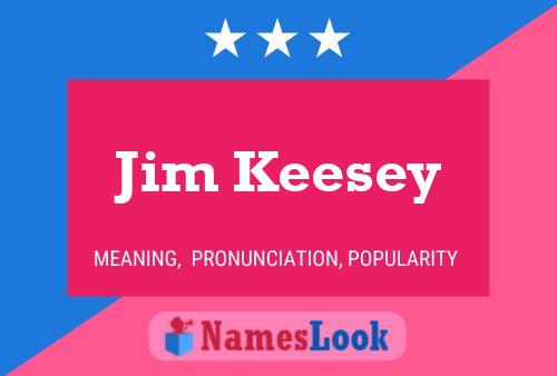 Póster del nombre Jim Keesey