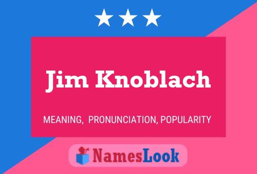 Póster del nombre Jim Knoblach