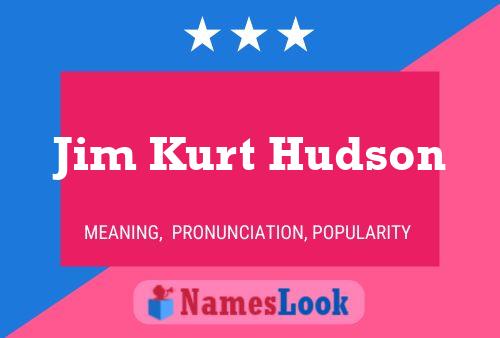 Póster del nombre Jim Kurt Hudson