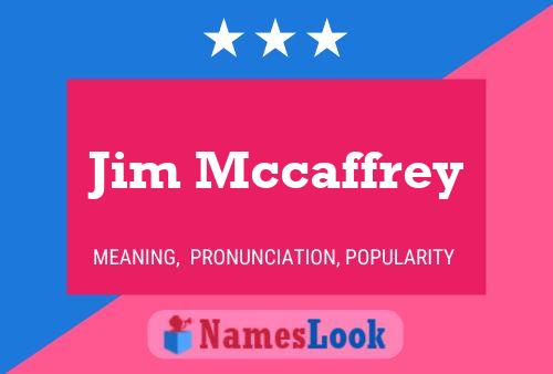 Póster del nombre Jim Mccaffrey