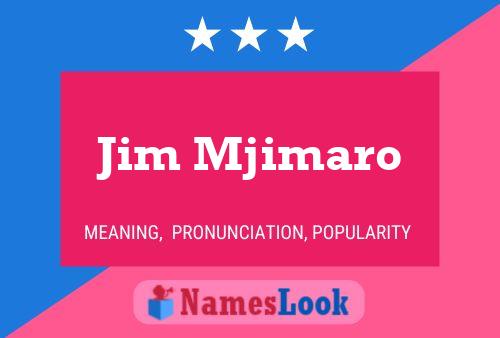 Póster del nombre Jim Mjimaro