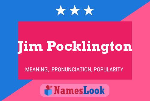 Póster del nombre Jim Pocklington