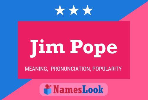 Póster del nombre Jim Pope