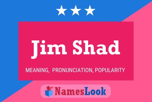 Póster del nombre Jim Shad