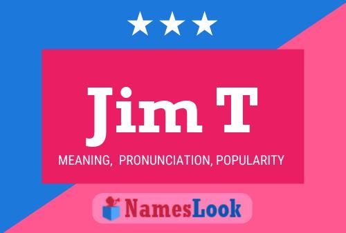 Póster del nombre Jim T