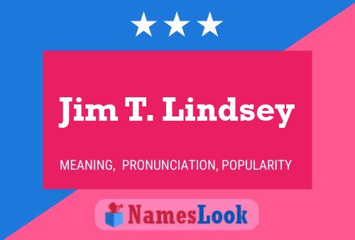 Póster del nombre Jim T. Lindsey