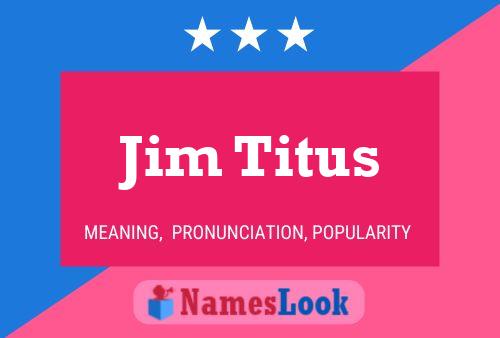 Póster del nombre Jim Titus