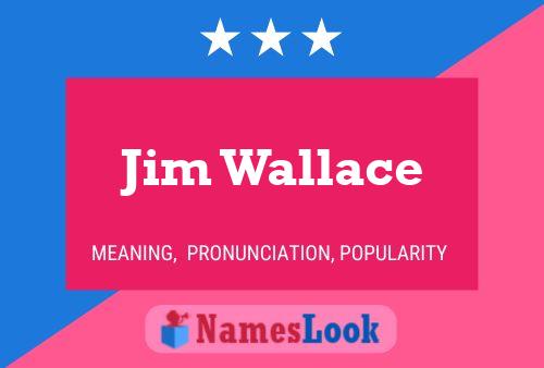 Póster del nombre Jim Wallace