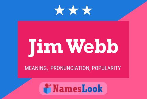 Póster del nombre Jim Webb