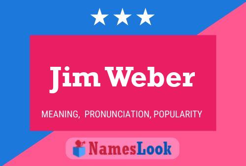 Póster del nombre Jim Weber