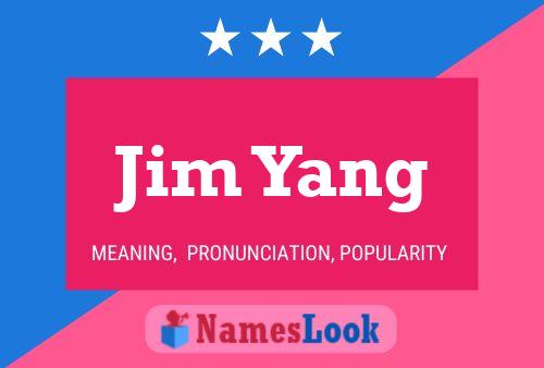 Póster del nombre Jim Yang