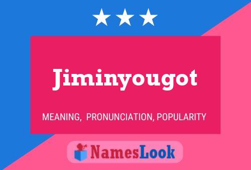 Póster del nombre Jiminyougot