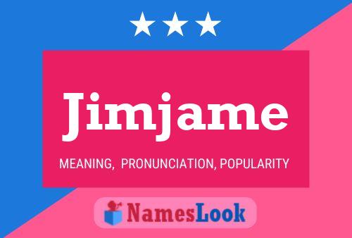 Póster del nombre Jimjame