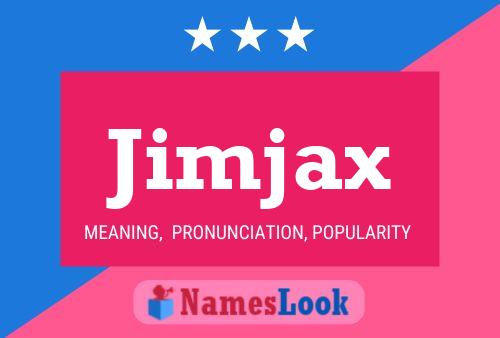 Póster del nombre Jimjax