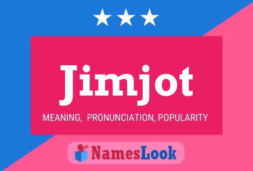 Póster del nombre Jimjot