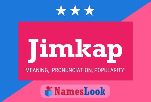 Póster del nombre Jimkap