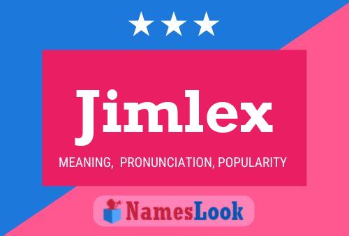 Póster del nombre Jimlex