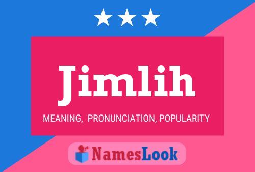 Póster del nombre Jimlih