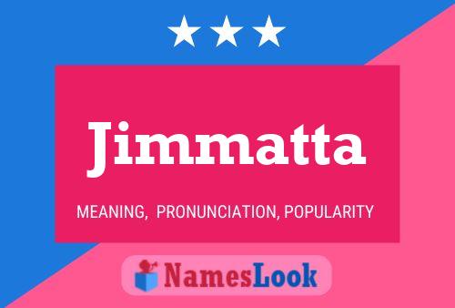 Póster del nombre Jimmatta