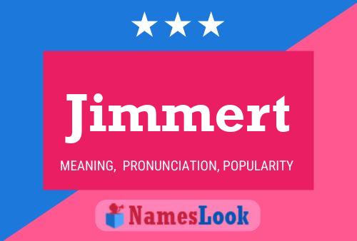 Póster del nombre Jimmert