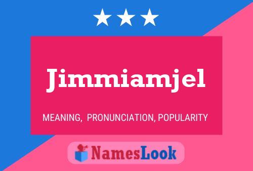 Póster del nombre Jimmiamjel