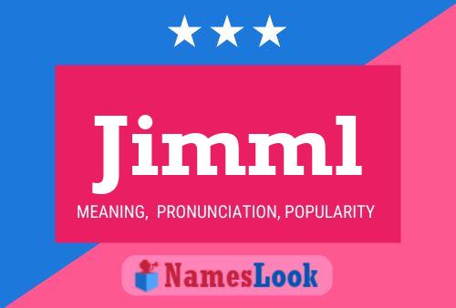 Póster del nombre Jimml