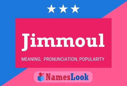 Póster del nombre Jimmoul