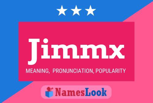 Póster del nombre Jimmx