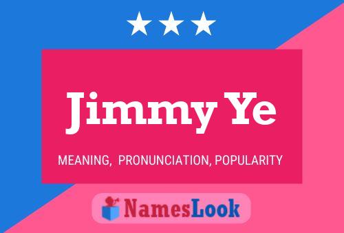 Póster del nombre Jimmy Ye