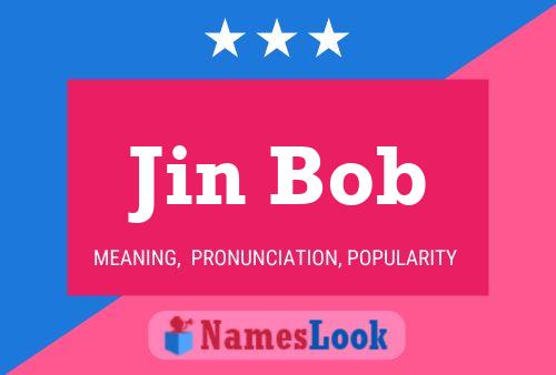 Póster del nombre Jin Bob