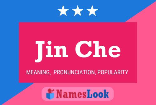 Póster del nombre Jin Che