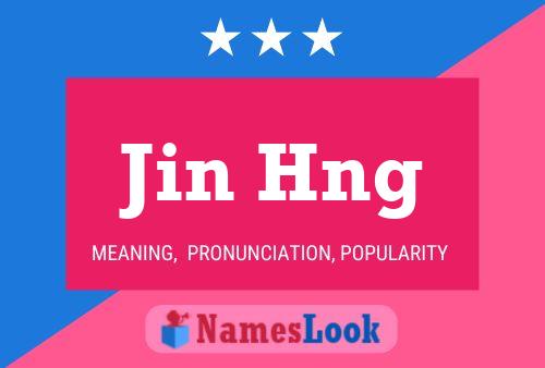 Póster del nombre Jin Hng