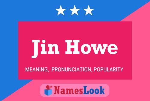 Póster del nombre Jin Howe