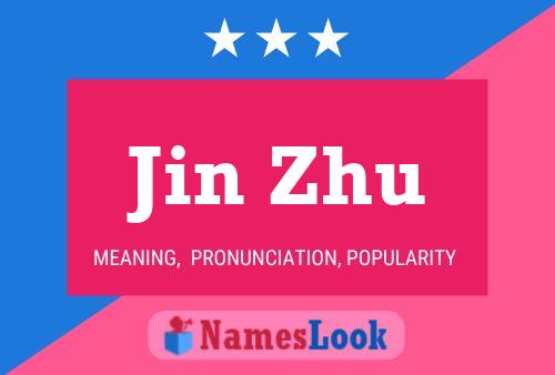 Póster del nombre Jin Zhu