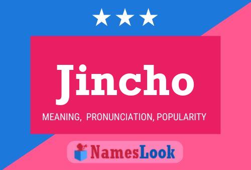 Póster del nombre Jincho