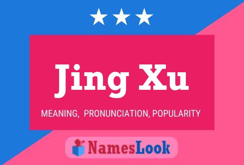 Póster del nombre Jing Xu