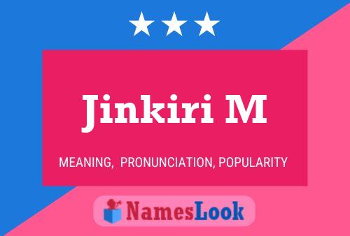 Póster del nombre Jinkiri M